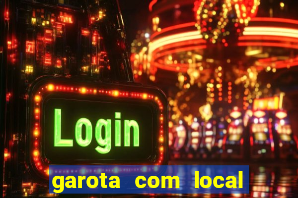 garota com local em joinville